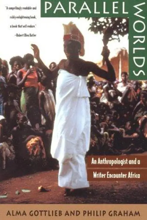 Parallel worlds: an anthropologist and a writer encounter Africa cover