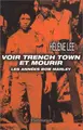 Cover image for Voir Trench Town et mourir