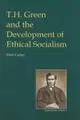 Cover image for T.H. Green and the Development of Ethical Socialism (British Idealist Studies)