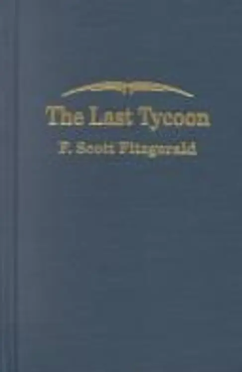 The last tycoon: an unfinished novel cover