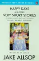 Cover image for Happy Days and Other Very Short Stories (Penguin Very Short Stories)