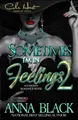 Cover image for Sometimes I'm In My Feelings 2: An Urban Romance (Volume 2)