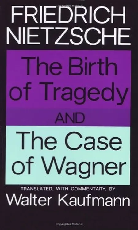 The Birth of Tragedy: and The Case of Wagner cover