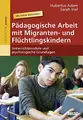Cover image for Pädagogische Arbeit mit Migranten- und Flüchtlingskindern