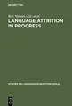 Cover image for Language Attrition in Progress