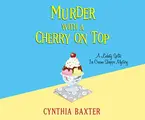 Cover image for Murder with a Cherry on Top