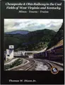 Cover image for Chesapeake & Ohio Railway in the Coal Fields of West Virginia and Kentucky