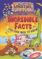 Cover image for Smarties Incredible Facts (Smarties)