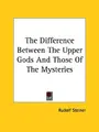 Cover image for The Difference Between the Upper Gods and Those of the Mysteries