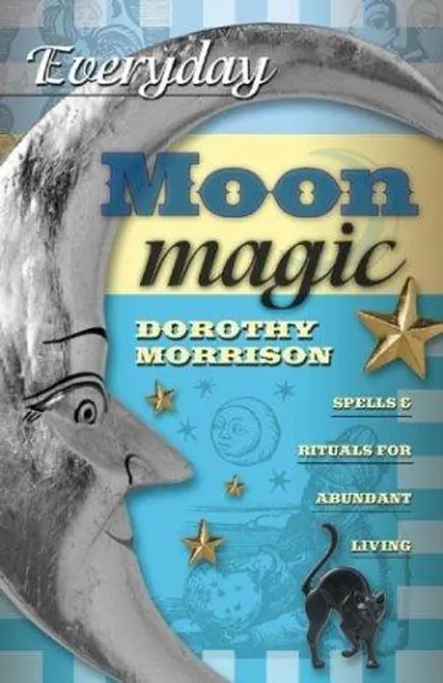 Everyday Moon Magic: Spells & Rituals for Abundant Living cover