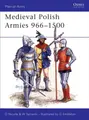 Cover image for Medieval Polish Armies 966-1500 (Men-at-Arms)