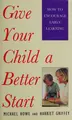 Cover image for Give Your Child a Better Start