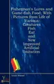 Cover image for Fisherman's Lures and Game-fish Food; With Pictures from Life of Various Creatures Fish Eat and New Improved Artificial Imitation