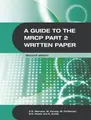 Cover image for A Guide to the MRCP Part 2 Written Paper (Hodder Arnold Publication)