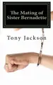 Cover image for The Mating of Sister Bernadette
