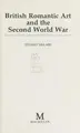 Cover image for British romantic art and the Second World War