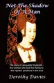 Cover image for Not The Shadow Of A Man