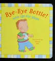 Cover image for Bye-bye bottle!