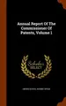 Cover image for Annual Report Of The Commissioner Of Patents, Volume 1