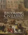 Cover image for Becoming Civilized?
