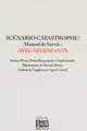 Cover image for scénario catastrophe ! ; manuel de survie