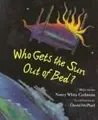 Cover image for Who gets the sun out of bed?