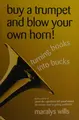 Cover image for Buy a trumpet and blow your own horn