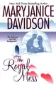 Cover image for The Royal Mess (Alaskan Royal Family, Book 3)