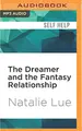 Cover image for Dreamer and the Fantasy Relationship, The