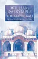 Cover image for Age of Kali Travels and Encounters In Indi