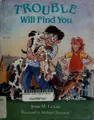 Cover image for Trouble will find you