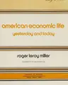 Cover image for American economic life: yesterday and today.