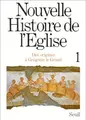 Cover image for Nouvelle Histoire de l'Eglise. Des origines à saint Grégoire le Grand