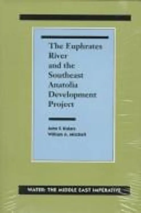 The Euphrates River and the Southeast Anatolia Development Project cover