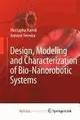 Cover image for Design, Modeling and Characterization of Bio-Nanorobotic Systems