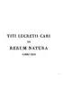 Cover image for Titi Lucretii Cari De rerum natura libri sex: cum selectis optimorum interpretum adnotationibus
