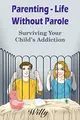 Cover image for Parenting - Life Without Parole