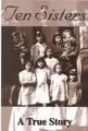 Cover image for Ten Sisters a True Story