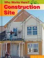 Cover image for Construction Site (Who Works Here)