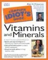 Cover image for The complete idiot's guide to vitamins and minerals