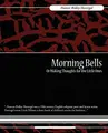Cover image for Morning Bells Or Waking Thoughts for the Little Ones