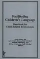 Cover image for Facilitating Children's Language