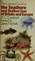 Cover image for The Larousse guide to the seashore and shallow seas of Britain and Europe