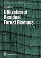 Cover image for Utilization of Residual Forest Biomass