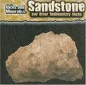 Cover image for Sandstone and Other Sedimentary Rocks (Guide to Rocks and Minerals)