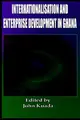 Cover image for Internationalisation and Enterprise Development in Ghana