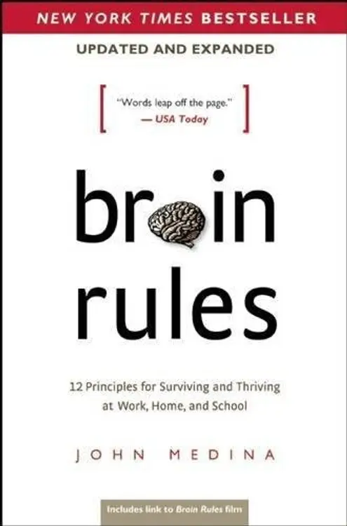 Brain Rules (Updated and Expanded): 12 Principles for Surviving and Thriving at Work, Home, and School cover