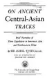 Cover image for On Ancient Central-Asian Tracks Brief Narrative of