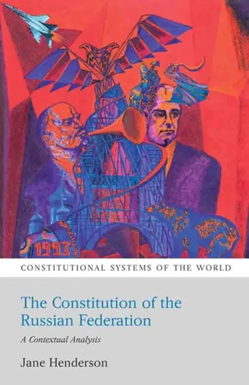 The constitution of the Russian Federation: a contextual analysis cover