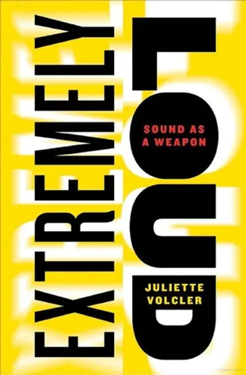 Extremely loud: sound as a weapon cover